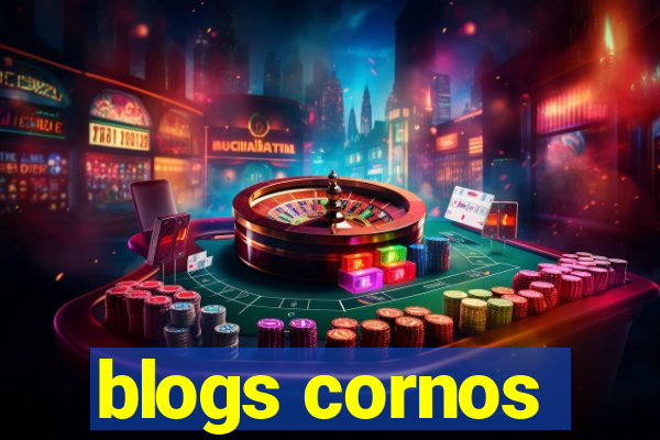 blogs cornos